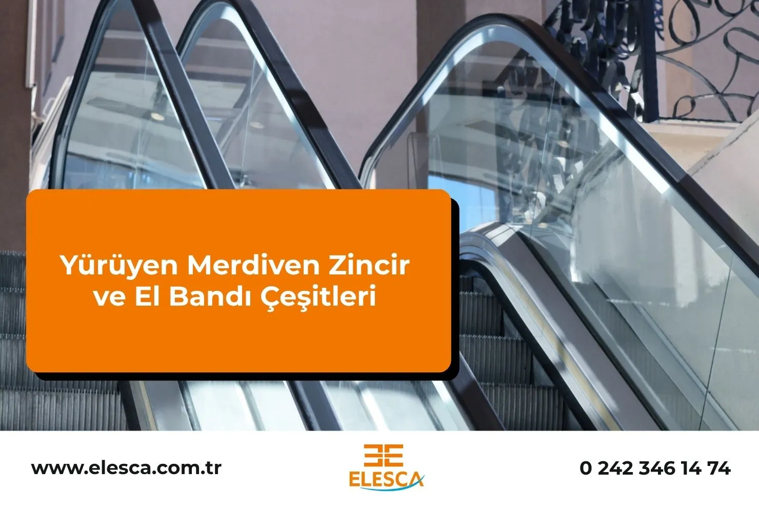 Yürüyen Merdiven Zincir ve El Bandı Çeşitleri