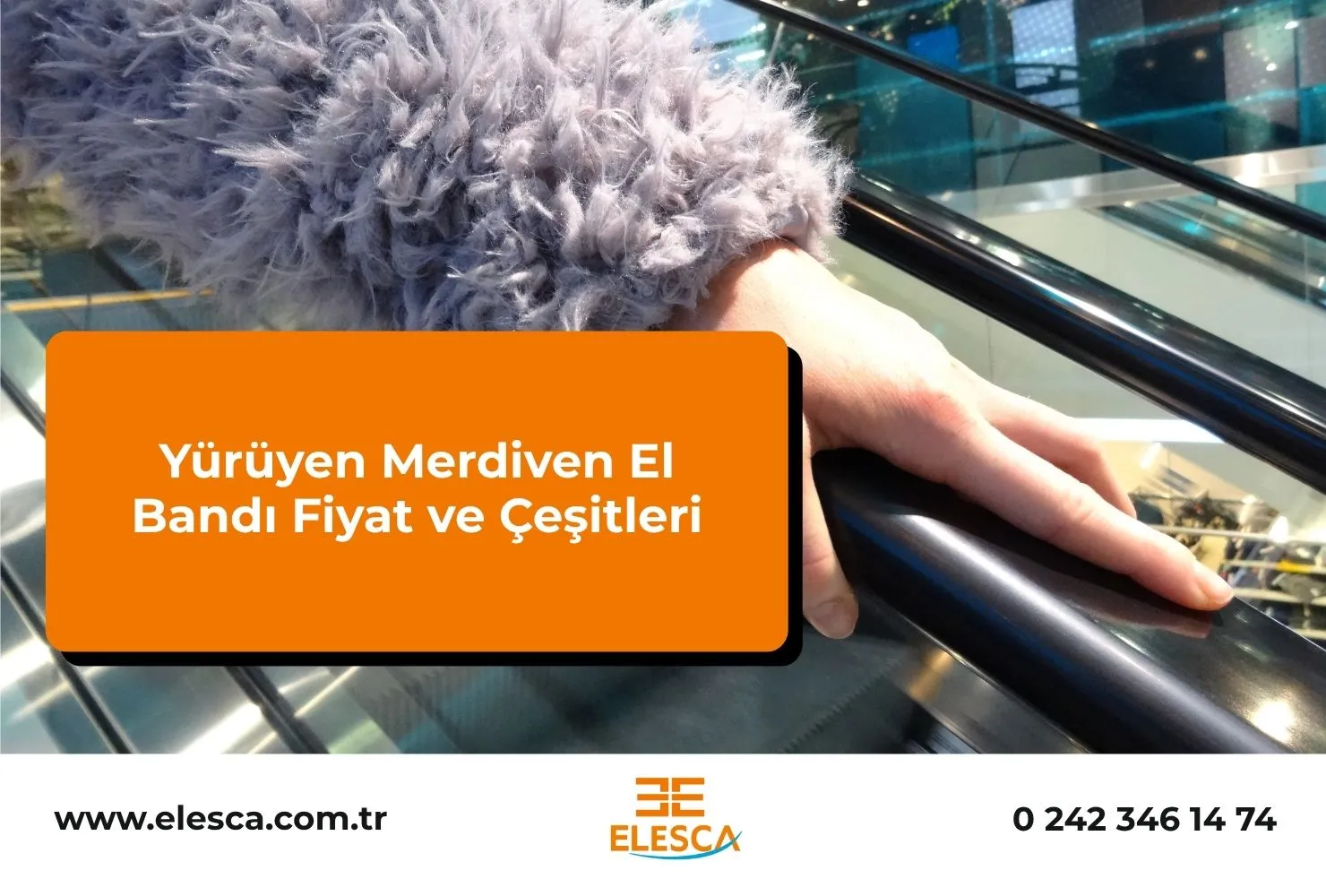 Yürüyen Merdiven El Bandı Fiyat ve Çeşitleri
